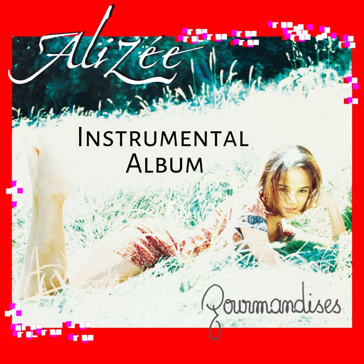 Gourmandises (Instrumental version) par Alizée sur Apple Music