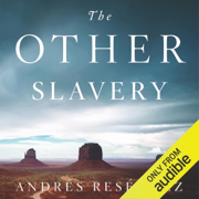 The Other Slavery: The Uncovered Story of Indian Enslavement in America (Unabridged)