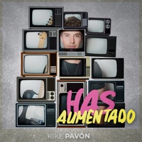 Has Aumentado - Single - Kike Pavón