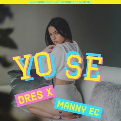 Yo Se (feat. Manny EC) - Single