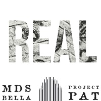 Real (feat. Project Pat) - Single - MDS Bella