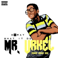 Mr. Urkel - Single - D Ray What It Do
