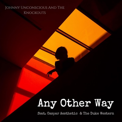 Any Other Way (feat. Caspar Aesthetic & the Duke Western) - Single