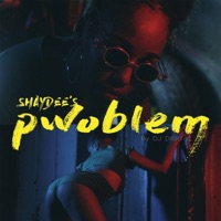 Pwoblem - Single - Shaydee's