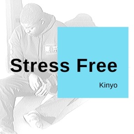 Stress Free Kinyo