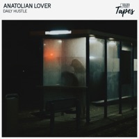 Daily Hustle - Single - anatolian lover & Golden Ticket Tapes