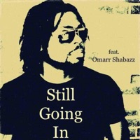 Still Going in (feat. Omarr Shabazz) - Single - Roc-Maxx
