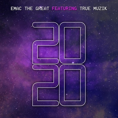 2020 (feat. True Muzik) - Single