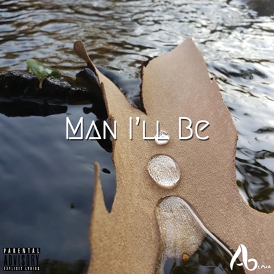 Man I'll Be - Single