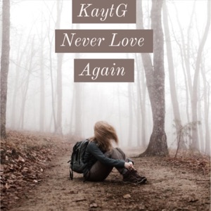 Never Love Again - Single