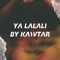 Ya lalali By Kawtar artwork