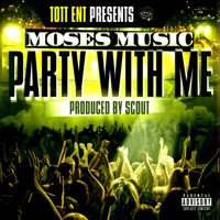 Party With Me - Single - Moses Music