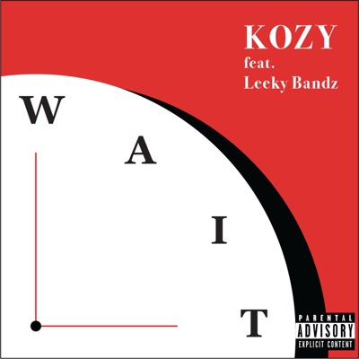 Wait (feat. Leeky Bandz) - Single