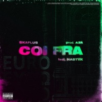 Coi Fra (feat. Nasty Kaliffo) - Single - Skaflus