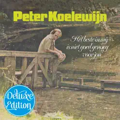Het Beste In Mij Is Niet Goed Genoeg Voor Jou (Deluxe Edition) - Peter Koelewijn