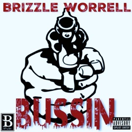 Bussin' Brizzle Worrell