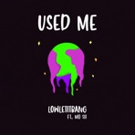 Used Me (feat. Mo Sii) - Single