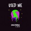 Used Me (feat. Mo Sii) - Single