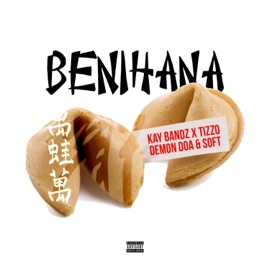 Benihana (feat. Tizzo, Demon Doa & Soft) Kay Bandz