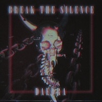 Break the Silence - Single - Daedra