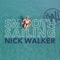 Smooth Sailing - Nick Walker lyrics