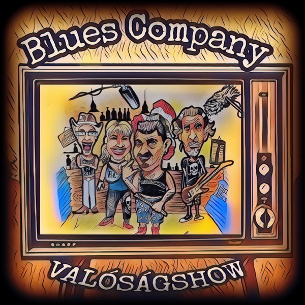 Valóságshow - Blues Company