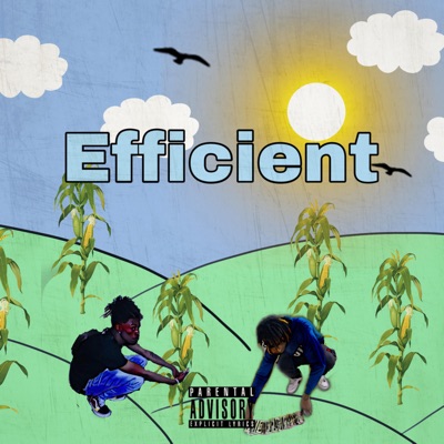Efficient (feat. Streezy) - Single