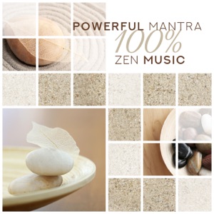 Powerful Mantra: 100% Zen Music
