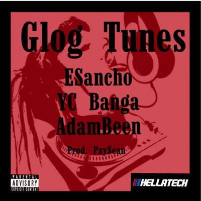 Glog Tunes (feat. YC Banga & AdamBeen) - Single