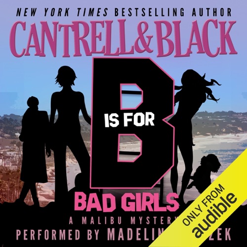 'B' is for Bad Girls (Malibu Mystery) (Unabridged) cover