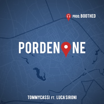 Pordenone (prod. Boothed) [feat. Luca Sironi] - Single