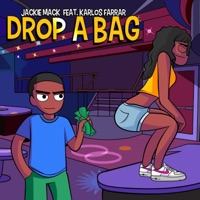 Drop a Bag (feat. Karlos Farrar) - Single - Jackie Mack