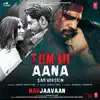 Jubin Nautiyal & Payal Dev - Tum Hi Aana (Sad Version) [From "Marjaavaan"]