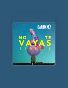 聆聽 Darío KÉ!、觀看音樂影片、閱讀小傳、查看巡演日期等！