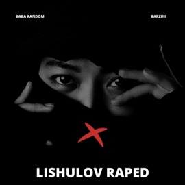 Lishulov Raped (feat. Barzini) Baba Random