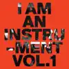 I Am An Instrument - Part III
