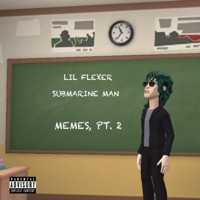 Memes, Pt. 2 (feat. Submarine Man) - Single - Lil Flexer