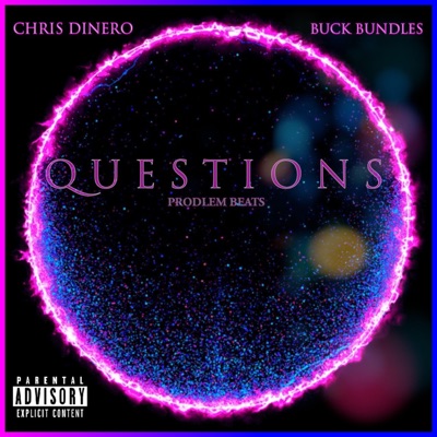 Questions (feat. Chris Dinero) - Single