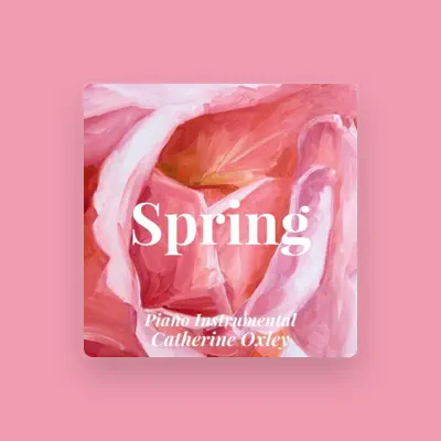 Listen to Catherine Oxley, watch music videos, read bio, see tour dates & more!