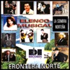 Elenco Musical: Frontera Norte