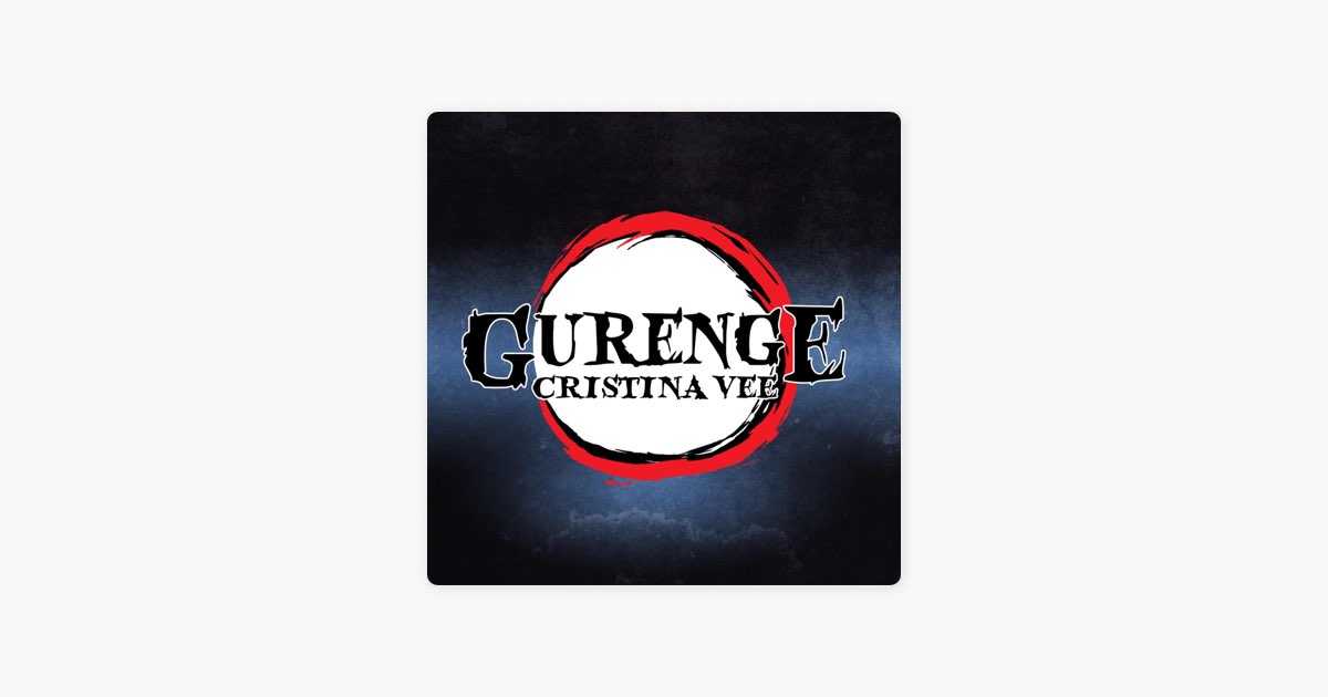 Cristina Vee – Gurenge (From Demon Slayer) Lyrics