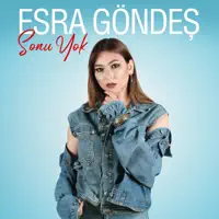 Sonu Yok — Esra Göndeş