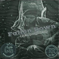 FALLEN DOWN (Re-imagined) - Single - C Grizzy