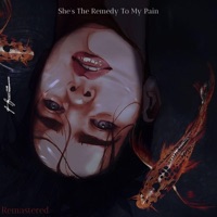 She's the Remedy to My Pain (feat. Shinigama) [Remastered] - Single - Ixmdolorous