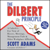 The Dilbert Principle (Abridged) - Scott Adams