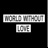 World Without Love