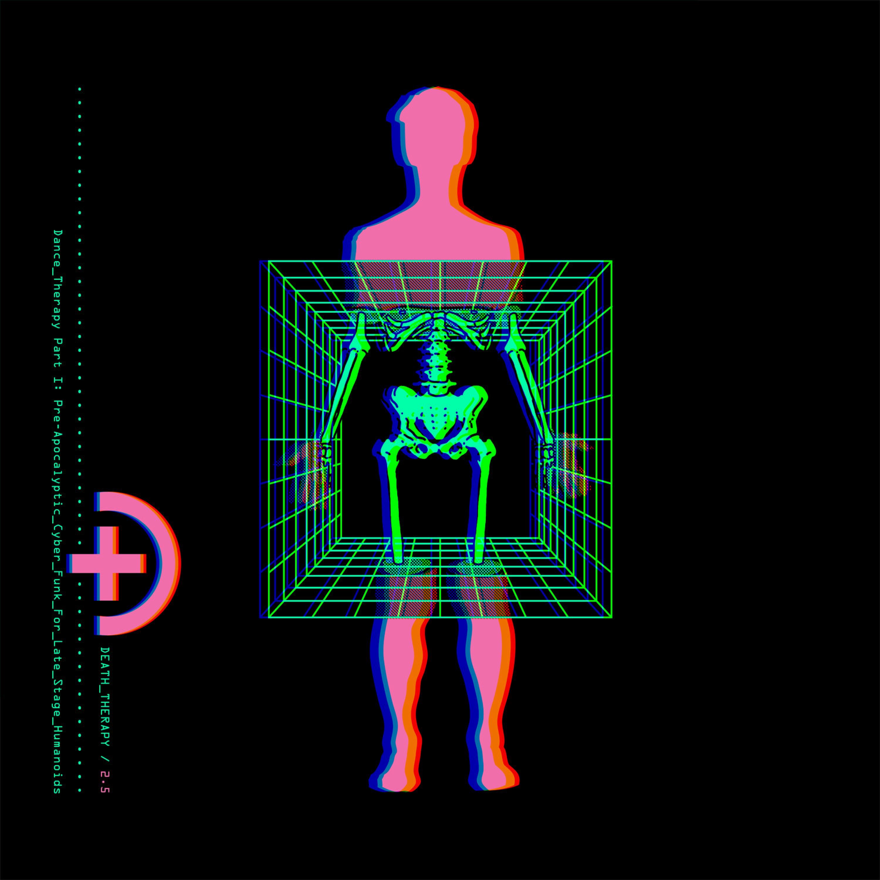 Dance Therapy: Pre Apocalyptic Cyber Funk for Late Stage Humanoids - EP