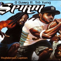 Spiral (feat. Tré Yung) - Single - O Dawg