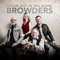 The Browders - You're Not In This Alone
