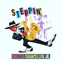 Steppin' Out — Walter Chancellor